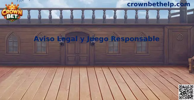 Crown Bet Aviso Legal y Juego Responsable