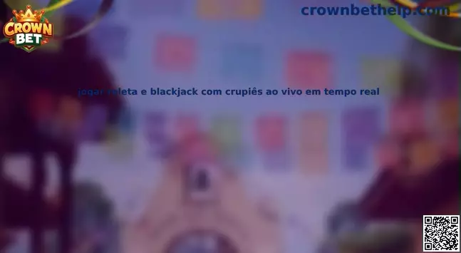 Ruleta y blackjack con crupieres en vivo en tiempo real