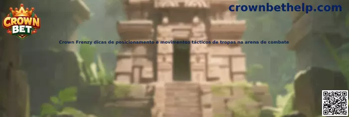 Crown Frenzy movimientos tácticos de tropas en arena