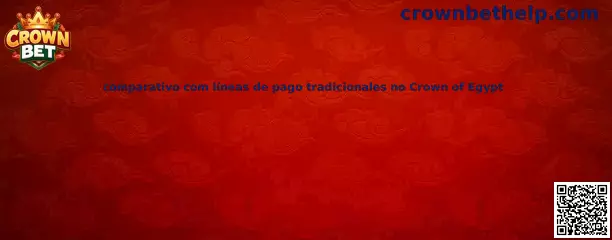 Comparativo de líneas de pago tradicionales en Crown of Egypt