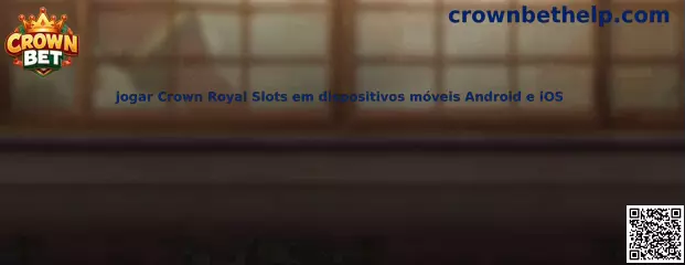 Jugar Crown Royal Slots en dispositivos móviles Android e iOS