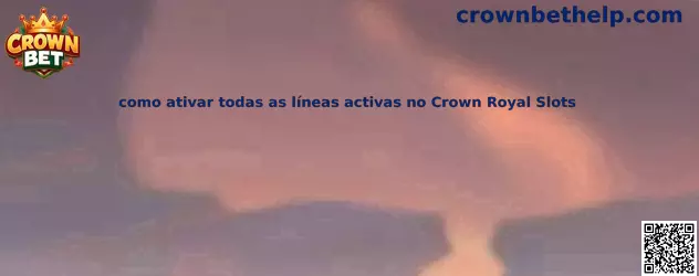 Guía para activar líneas activas en Crown Royal Slots