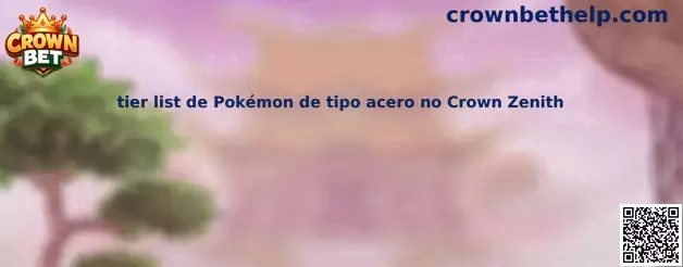 tier list de Pokémon de tipo acero no Crown Zenith
