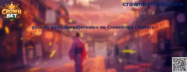 Guía de posiciones adyacentes en Crownlings Clusters